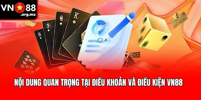 Nội dung quan trọng tại điều khoản và điều kiện VN88